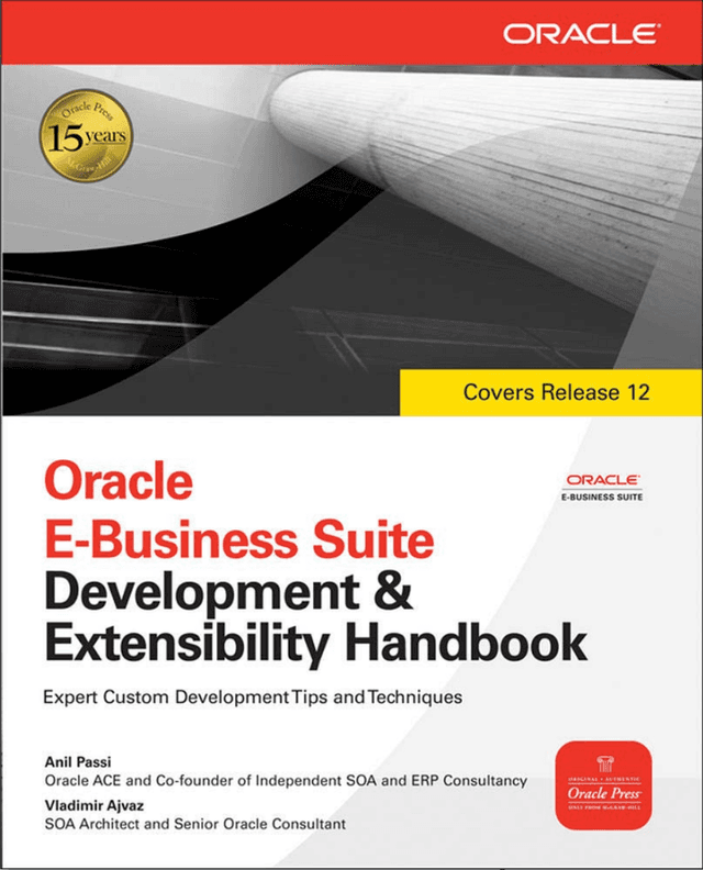 Oracle E-Business Suite Development & Extensibility Handbook